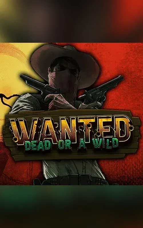 Wanted Dead or a Wild